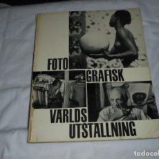 Libros de segunda mano: FOTO GRAFISK.-VARLDS UTSTALINING