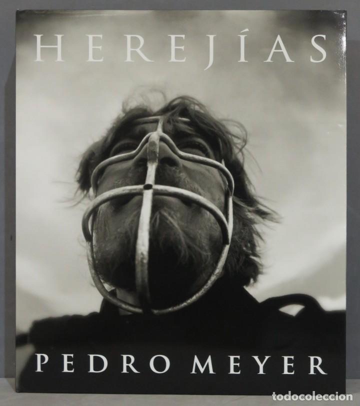 Libros de segunda mano: HEREJIAS. PEDRO MEYER - Foto 1