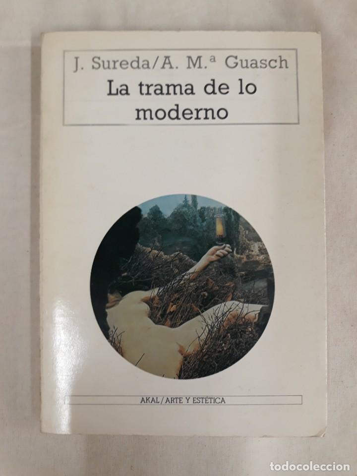 Libri di seconda mano: J. SUREDA Y A. M. GUASCH. LA TRAMA DE LO MODERNO