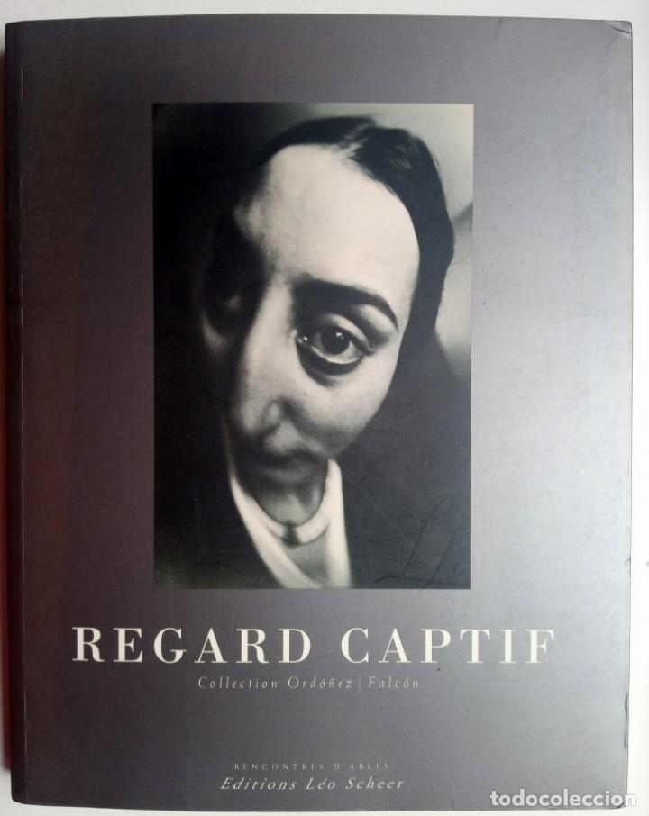 Libri di seconda mano: LE REGARD CAPTIF - La collection Ordo&ntilde;ez-Falcon - LEO SCHEER - 2002