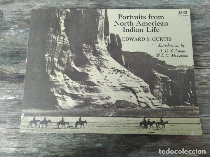 Libri di seconda mano: PORTRAITS FROM NORTH AMERICAN INDIAN LIFE- EDWARD S. CURTIS -Edici&oacute;n ORIGINAL USA 1972