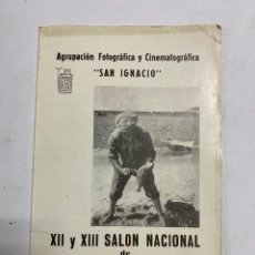 Libros de segunda mano: AGRUPACIÓN FOTOGRÁFICA Y CINEMATOGRÁFICA SAN IGNACIO. XII Y XIII SALON NACIONAL DE FOTOGRAFIAS. 1973