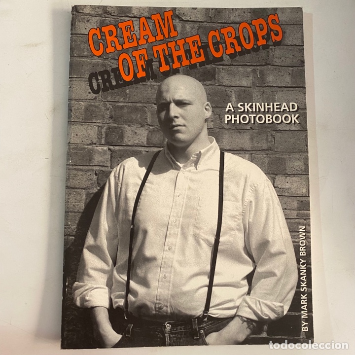 CREAM OF THE CROPS- A SKINHEAD PHOTOBOOKska