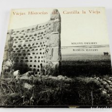 Libros de segunda mano: VIEJAS HISTORIAS DE CASTILLA LA VIEJA - MASATS - DELIBES. ED. LUMEN 1964. DISEÑO ÓSCAR TUSQUETS. Lote 288578983