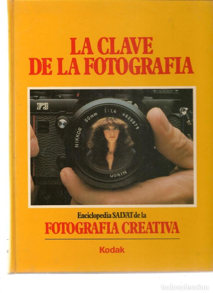 Gebrauchte B&uuml;cher: ENCICLOPED&Iacute;A SALVAT DE LA FOTOGRAF&Iacute;A CREATIVA. TOMO 1. LA CLAVE DE LA FOTOGRAF&Iacute;A. 1986.(ST/B100)