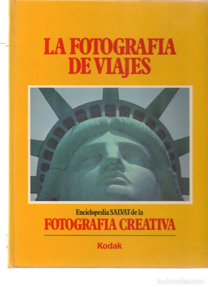 Gebrauchte B&uuml;cher: ENCICLOPED&Iacute;A SALVAT DE LA FOTOGRAF&Iacute;A CREATIVA. TOMO 7. LA FOTOGRAF&Iacute;A DE VIAJES. 1986.(ST/B100)