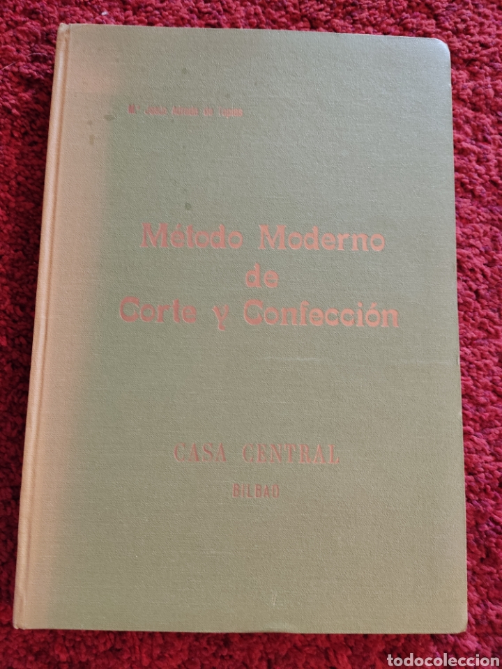 Libri di seconda mano: METODO MODERNO DE CORTE Y CONFECCI&Oacute;N CASA CENTRAL BILBAO JESUS ADRADA DE TAPIAS 1971