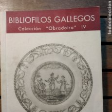 Libri di seconda mano: BIBLIOFILOS GALLEGOS, IV COLECCION OBRADOIRO,  SARGADELOS, JOSE FILGUEIRA VALVERDE, SANTIAGO