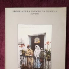 Libros de segunda mano: HISTORIA DE LA FOTOGRAFIA ESPAÑOLA 1839 - 1950 - CAJA AHORROS SEVILLA - HOLGADO BRENES RAMOS REGIFE. Lote 294566398