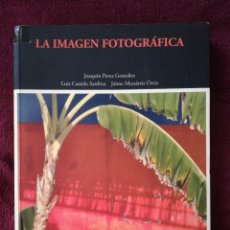 Libros de segunda mano: LA IMAGEN FOTOGRAFICA - PEREA GONZALEZ CASTELO SARDINA MUNARRIZ ORTIZ - AKAL BELLAS ARTES. Lote 294571393