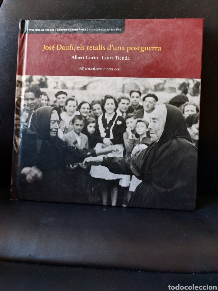 Gebrauchte B&uuml;cher: Libro de fotos Jos&eacute; Dauf&iacute;, els retalls d'una postguerra.