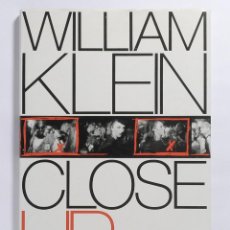 Libros de segunda mano: WILLIAM KLEIN. CLOSE UP.