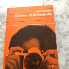 Libros de segunda mano: EL PLACER DE LA FOTOGRAFÍA . GERT LINDNER. Lote 300360648