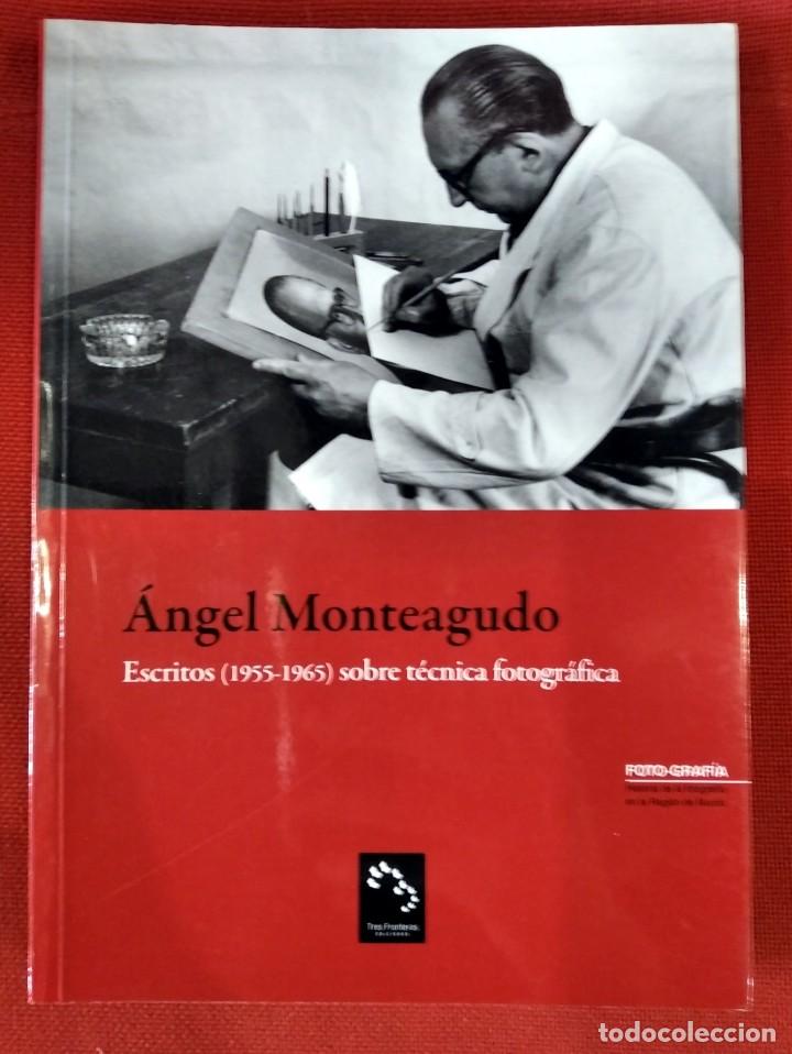 Second hand books: &Aacute;ngel Monteagudo. escritos (1955-1965) sobre t&eacute;cnica fotogr&aacute;fica. Varios autores