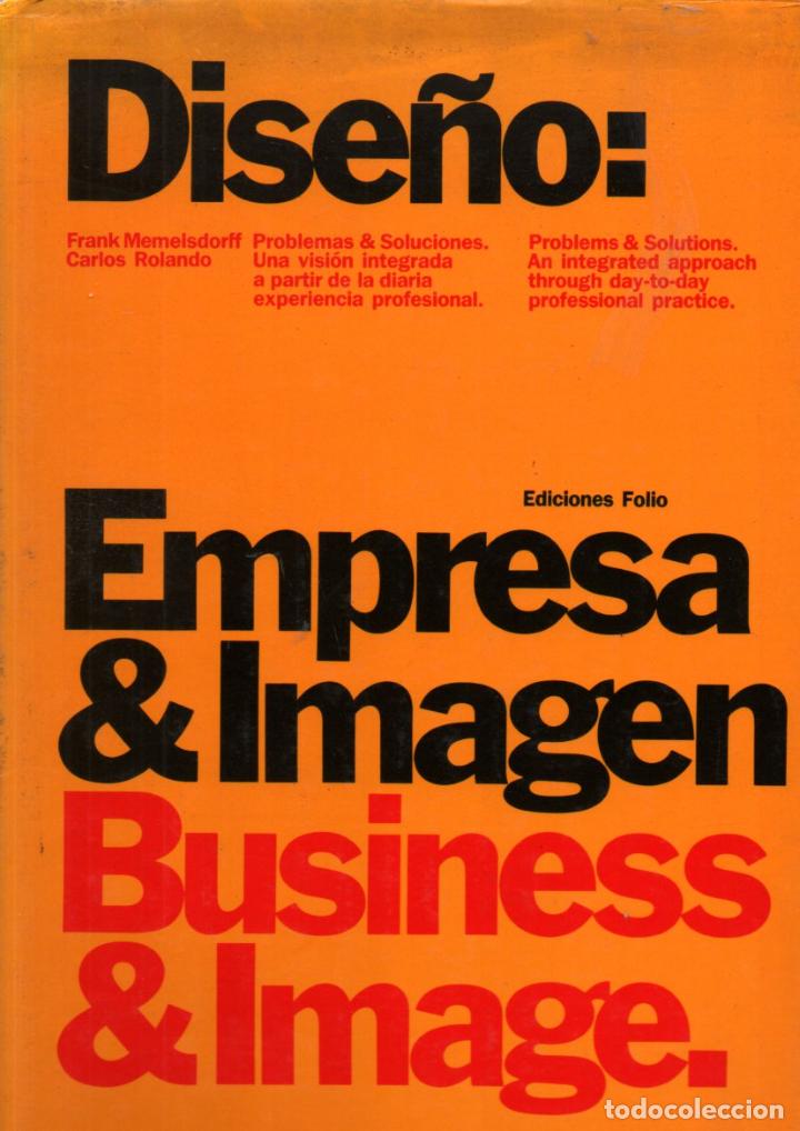 Libri di seconda mano: MEMELSDORFF Y ROLANDO : DISE&Ntilde;O - EMPRESA & IMAGEN (FOLIO, 1985)