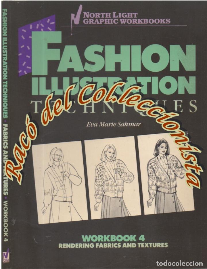 Second hand books: FASHION ILLUSTRATION TECHNIQUES RENDERING FABRICS ANS TEXTURES EVA MARIE SAKMAR WORKBOOK 4 1987