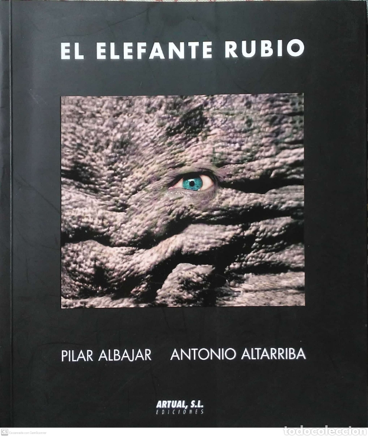 Second hand books: El elefante rubio. Pilar Albajar/Antonio Altarriba. Artual Ediciones. 2007.