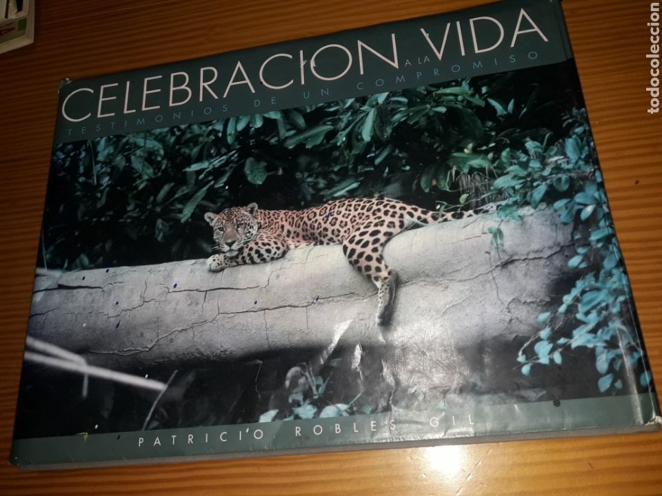 Second hand books: Celebracion a la vida Patricio Robles Gil Testimonios de un compromiso Fotografia naturaleza animal