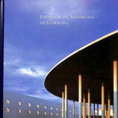 Libros de segunda mano: ESTACIÓN DE AUTOBUSES DE CÓRDOBA - CÉSAR PORTELA FERNÁNDEZ-JARDÓN -. Lote 314725803
