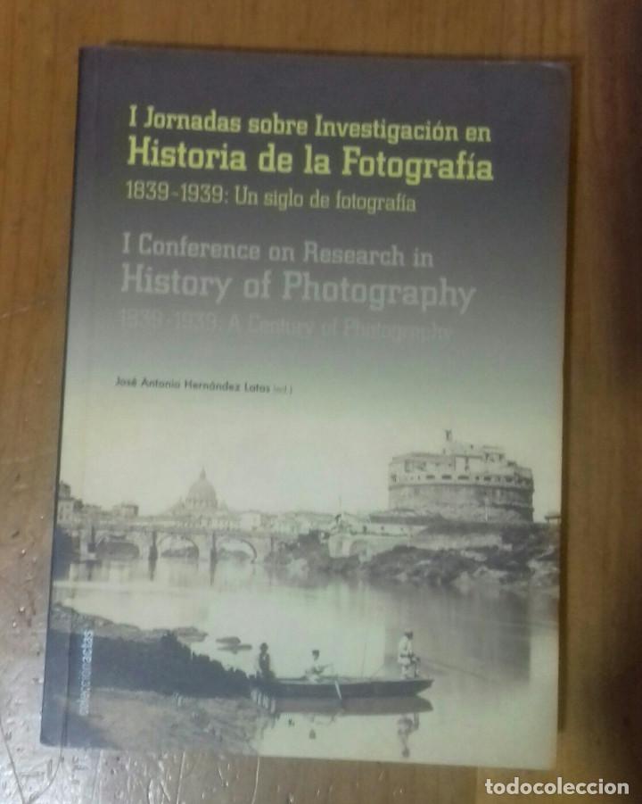 Libri di seconda mano: I JORNADAS SOBRE INVESTIGACION EN LA HISTORIA DE LA FOTOGRAFIA 1839-1939
