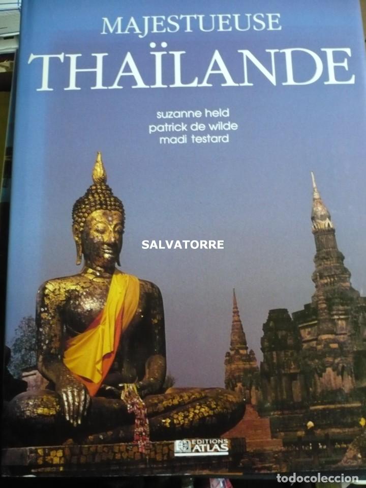 Second hand books: THA&Iuml;LANDE. TAILANDIA. SUZANNE HELD.PATRICK DE WILDE.MADI TESTARD. EDICION ORIGINAL FRANCIA.