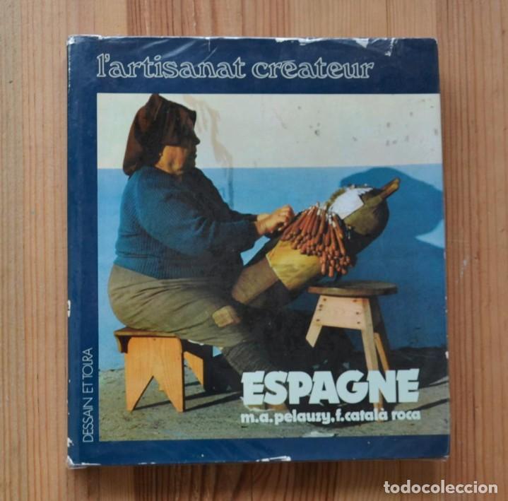 Second hand books: m.a. pelauzy / f. catal&aacute; roca ESPAGNE l&acute;artisanat cr&eacute;ateur 1978