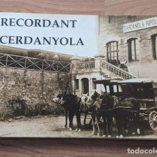 Libros de segunda mano: RECORDANT CERDANYOLA (RECULL FOTOGRÀFIC GABRIEL ESCURSELL). Lote 323715018