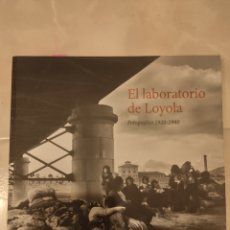 Libros de segunda mano: EL LABORATORIO DE LOYOLA FOTOGRAFÍAS ANTIGUAS LOGROÑO RIOJA. Lote 324332688