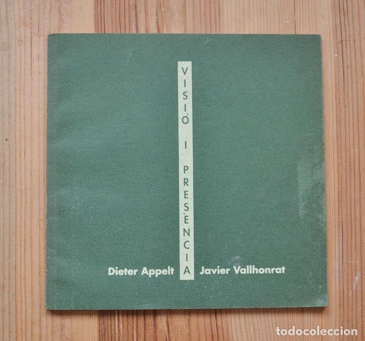 Gebrauchte B&uuml;cher: VISIO I PRESENCIA - DIETER APPELT , JAVIER VALLHONRAT 1991 Fotolibro Catalogo exposici&oacute;n