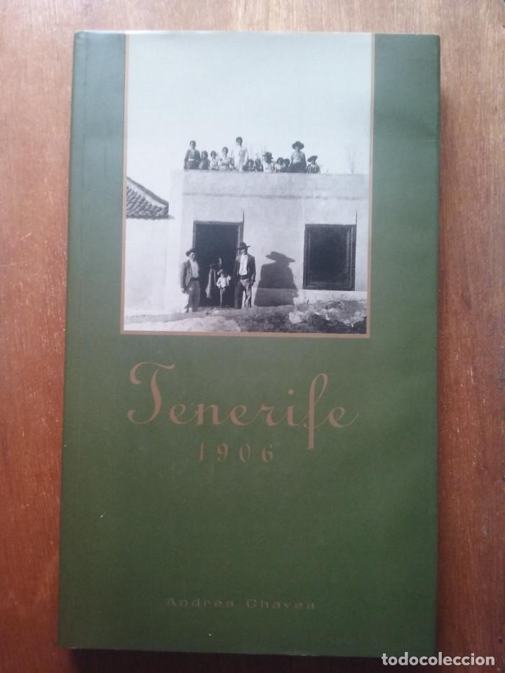 Libros de segunda mano: TENERIFE 1906, ANDRES CHAVES, FOTOGRAFIAS ANTIGUAS, CANARIAS