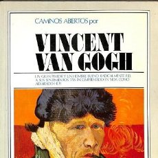 Libros de segunda mano: CAMINOS ABIERTOS POR VINCENT VAN GOGH - EDITORIAL HERNANDO - 1977. Lote 333029993