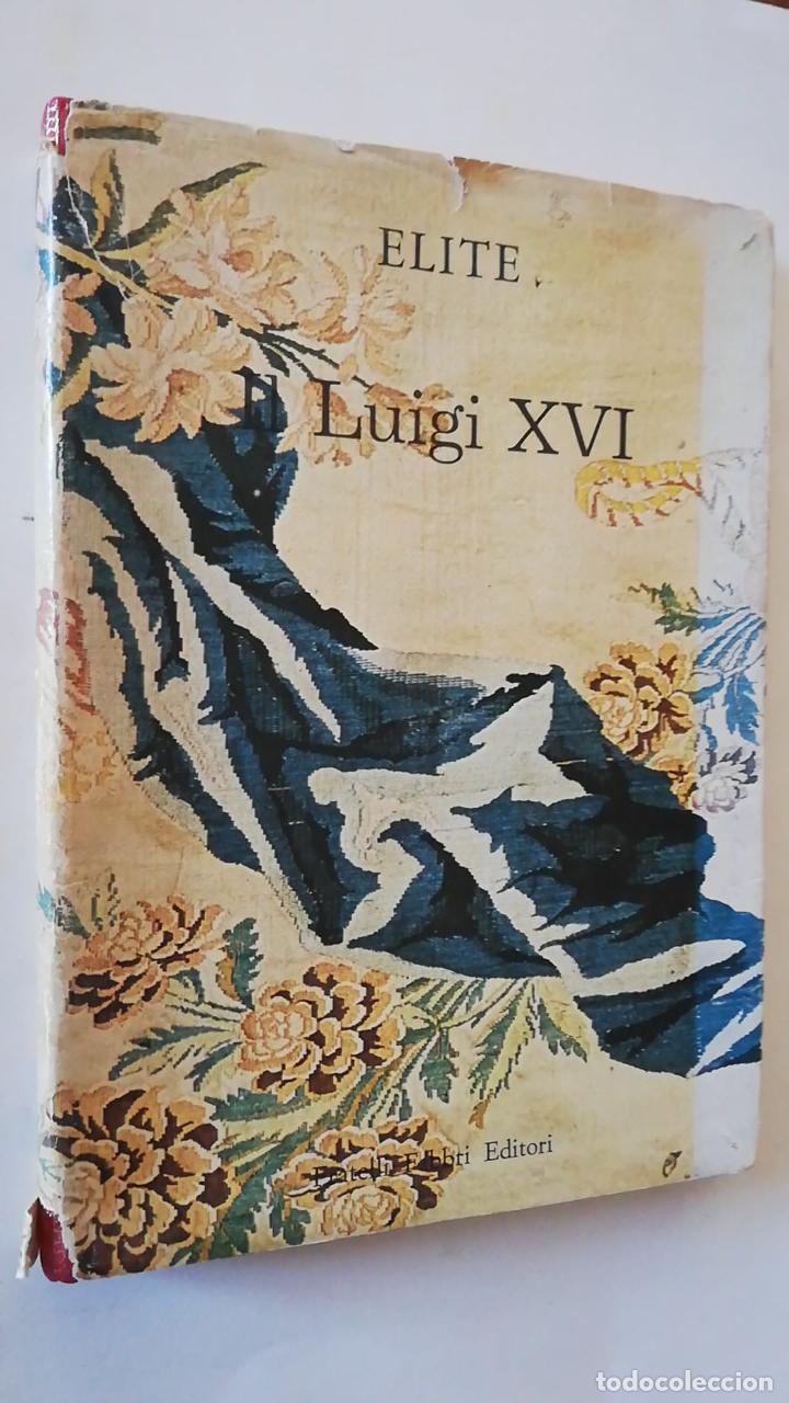 Gebrauchte B&uuml;cher: LUIGI XVI, ALVAR GONZ&Aacute;LEZ PALACIOS. ELITE VOL 10.