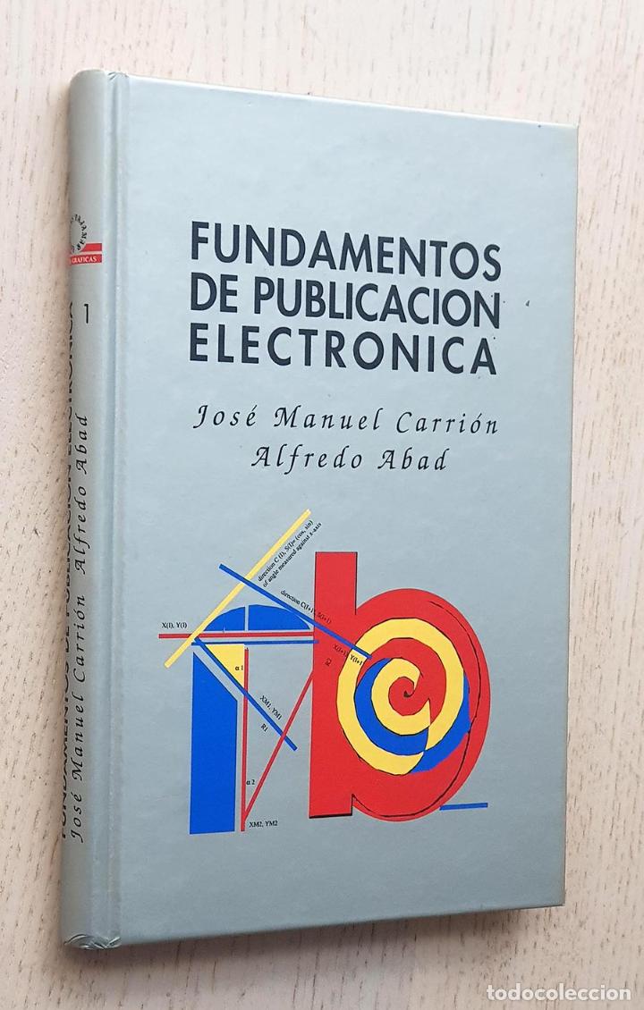 Gebrauchte B&uuml;cher: FUNDAMENTOS DE PUBLICACI&Oacute;N ELECTR&Oacute;NICA - CARRI&Oacute;N, Jos&eacute; Manuel - ABAD, Alfredo