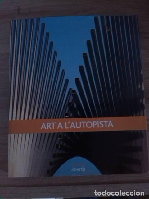 Second hand books: Art a l&rsquo;autopista. Fundaci&oacute; Abertis. 2007.