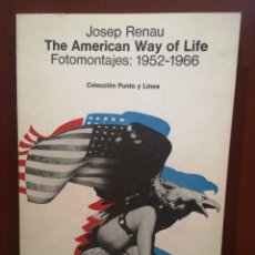 Libros de segunda mano: THE AMERICAN WAY OF LIFE. FOTOMONTAJES 1952-1966. JOSEP RENAU.. Lote 337697693