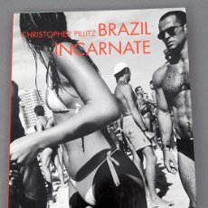 Libros de segunda mano: BRAZIL INCARNATE - CHRISTOPHER PILLITZ. Lote 338026053