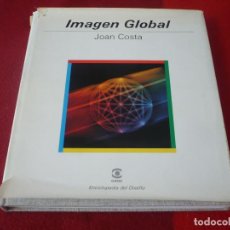 Libros de segunda mano: IMAGEN GLOBAL ( JOAN COSTA ) 1987 ENCICLOPEDIA DEL DISEÑO TAPA DURA. Lote 342227078