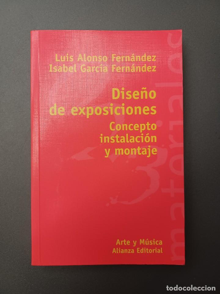 Libri di seconda mano: LUIS ALONSO, ISABEL GARC&Iacute;A. DISE&Ntilde;O DE EXPOSICIONES. CONCEPTO, INSTALACI&Oacute;N Y MONTAJE