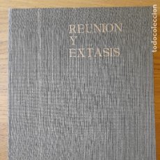 Libros de segunda mano: VIADA, ALFONSO, REUNIÓN Y EXTASIS, EDITORIAL LARFE, 1972. GRAN FORMATO, FOTOGRAFÍAS.. Lote 375355974