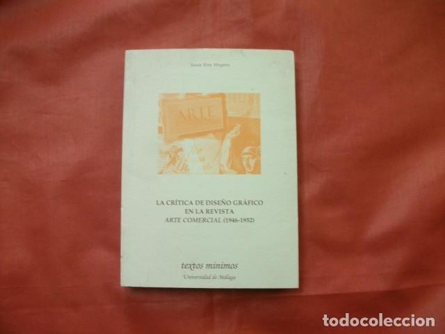 Libri di seconda mano: LA CR&Iacute;TICA DE DISE&Ntilde;O GR&Aacute;FICO EN LA REVISTA ARTE COMERCIAL (1946-1952) - SONIA R&Iacute;OS MOYANO