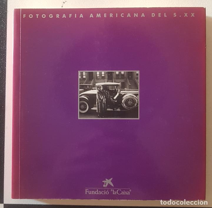 Libri di seconda mano: FOTOGRAF&Iacute;A AMERICANA DEL SIGLO XX. CENTRE CULTURAL DE LA FUNDACI&Oacute; LA CAIXA 1999