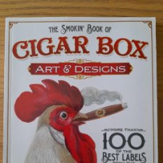 Libros de segunda mano: GROSSMAN, JOHN, SMOKIN' BOOK OF CIGAR BOX ART & DESIGNS, ED.. Lote 363073730