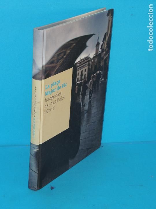 Libri di seconda mano: LA PLA&Ccedil;A DE VIC. FOTOGRAFIES DE JOAN PUJOL I CREUS
