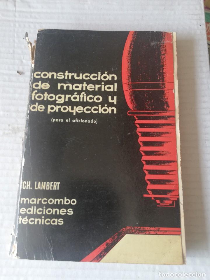 Libri di seconda mano: CH. LAMBERT. Construcci&oacute;n de material fotogr&aacute;fico y de proyecci&oacute;n . Ediciones Marcombo, 1962
