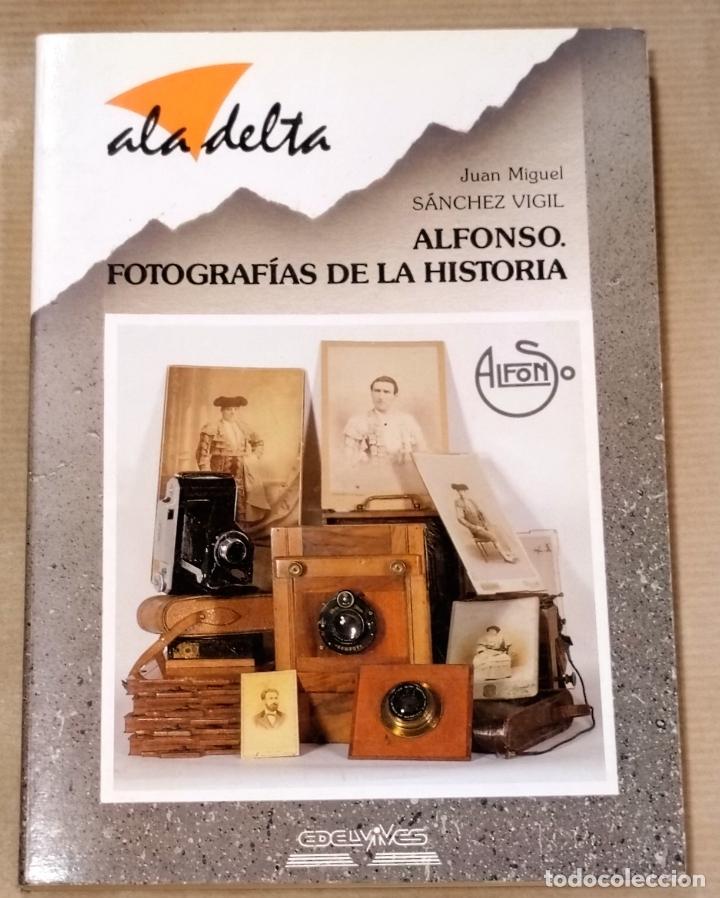 Gebrauchte B&uuml;cher: Juan Miguel S&aacute;nchez Vigil, Alfonso, fot&oacute;grafo de la Historia, Ala delta, 1989