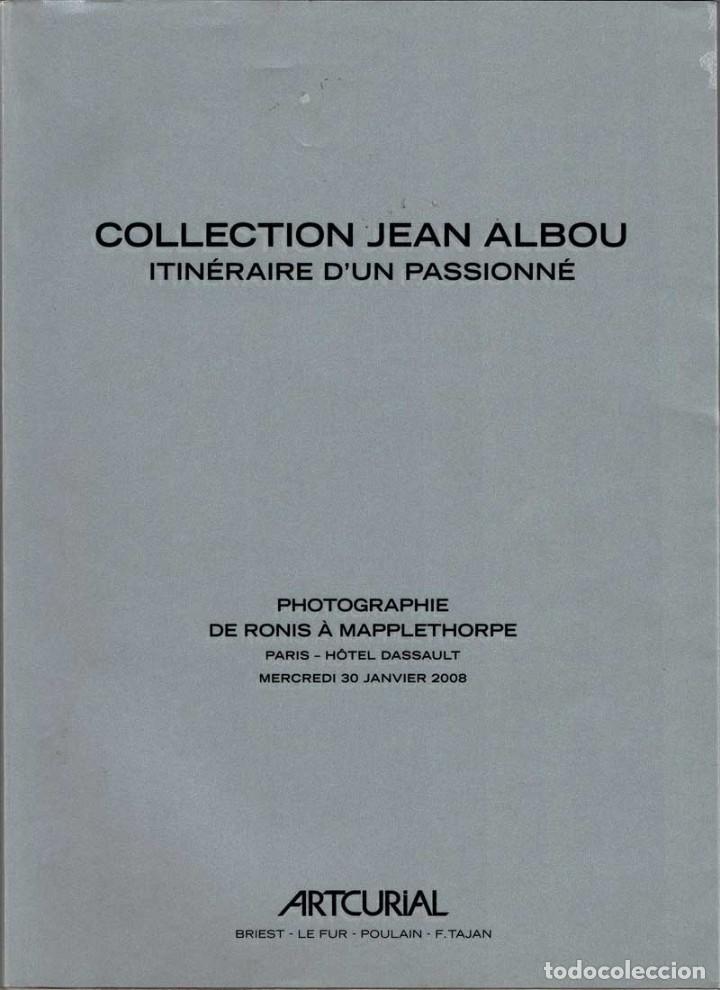 Gebrauchte B&uuml;cher: Collection Jean Albou. Itin&eacute;raire d'un passionn&eacute; - Ronis A Mapplethorpe