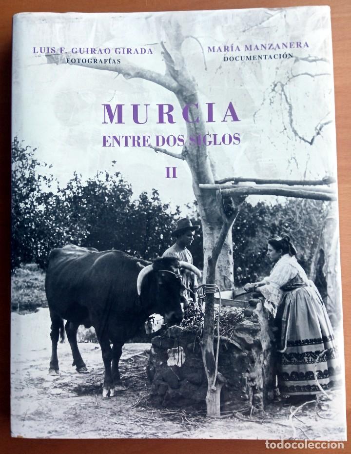 Gebrauchte B&uuml;cher: Murcia entre dos siglos II de la colecci&oacute;n Memoria Colectiva Murciana n&ordm; 2. Varios autores.
