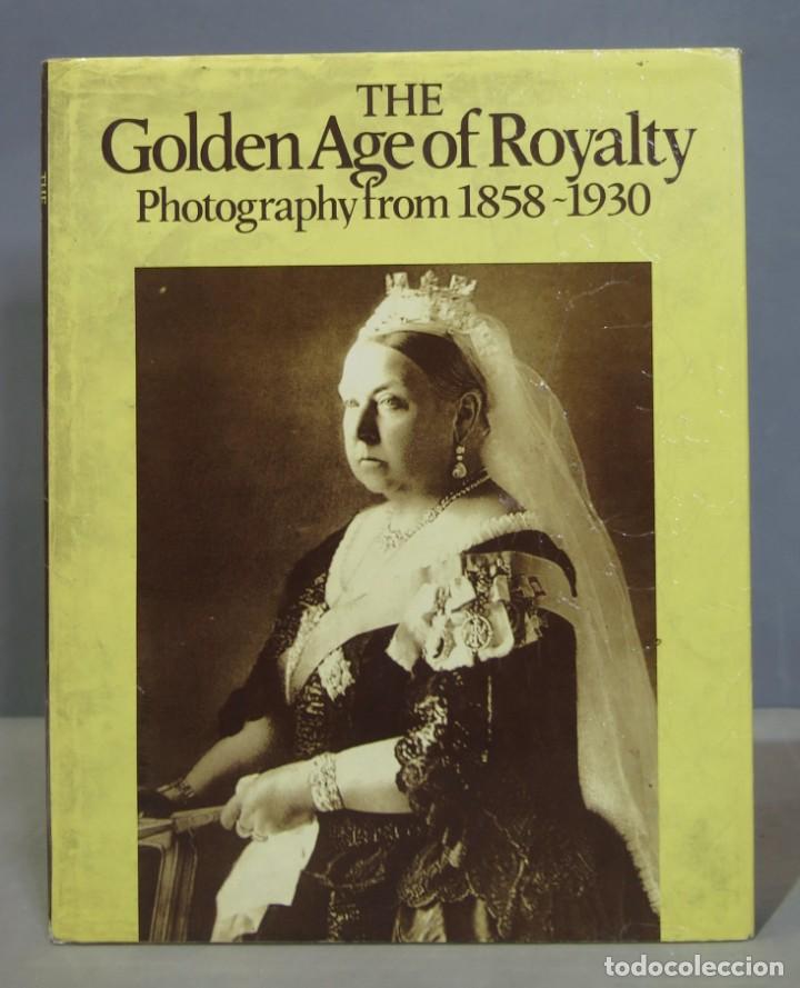 Gebrauchte B&uuml;cher: Golden Age of Royalty. Photography from 1858-1930