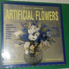 Libros de segunda mano: THE ART OF ARRANGING ARTIFICIAL FLOWERS.- PORRICELL / DEANE. (EN INGLÉS) 1990. ARTE FLORAL.
