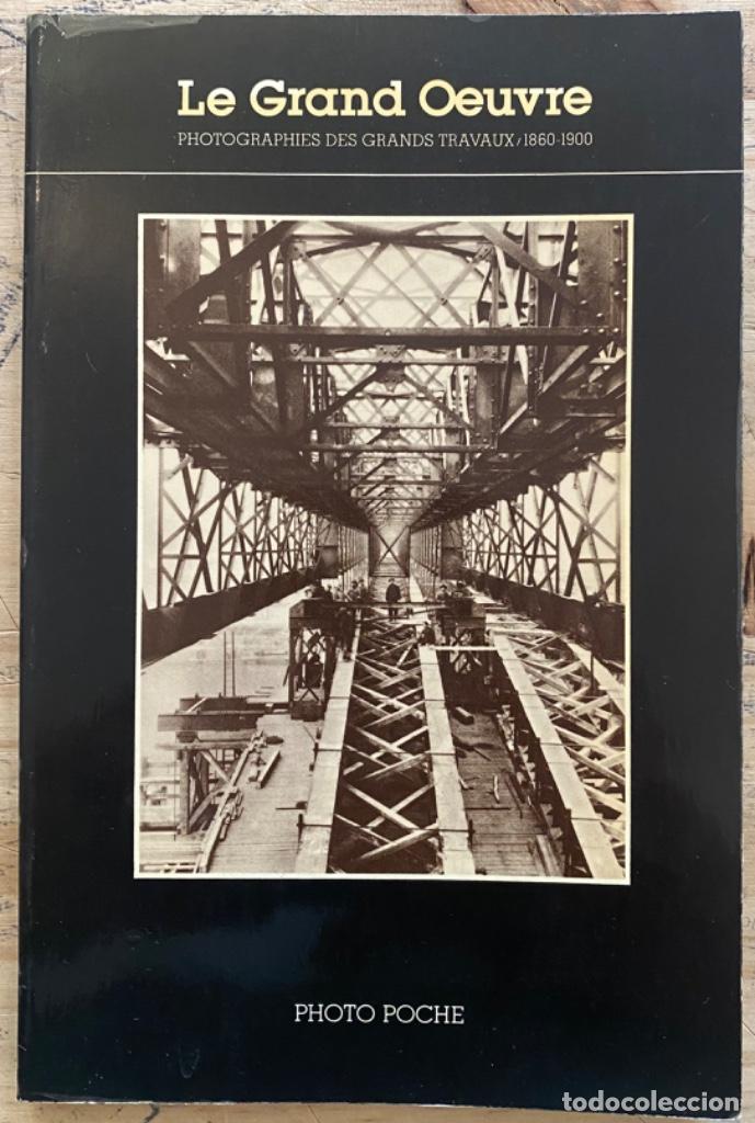 Second hand books: Le grand oeuvre. Photographies des grands travaux (1860-1900)